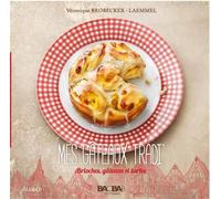 Mes gâteaux tradi' Brioches, gâteaux et tartes - Veronique Brobecker-Laemmel - Baobab Editions - relié - Guide