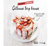 Mes gâteaux trop beaux ! - Super facile