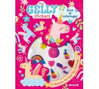 Mes gelly stickers - Licornes - Stickers en gel - jeux - activités - coloriages - 4 ans
