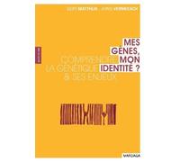 Mes gènes, mon identité Gert Matthijs (Auteur), Joris Vermeesch (Auteur)
