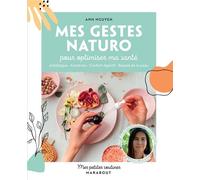 Mes gestes naturo Pour optimiser ma santé - Anh Nguyen - Marabout - broché - Guide
