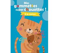 Mes gommettes super chouettes ! À la maison (Chats)