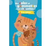 Mes gommettes super chouettes ! À la maison (Chats)
