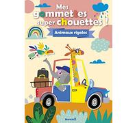 Mes gommettes super chouettes ! Animaux rigolos - Livre de décors à compléter avec des gommettes - Dès 3 ans