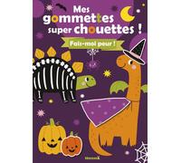 Mes Gommettes Super Chouettes ! Fais-Moi Peur !