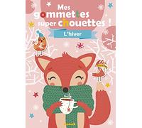 Mes gommettes super chouettes ! - L'hiver - Livre de décors à compléter avec des gommettes - Dès 3 ans