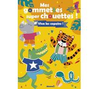 Mes gommettes super chouettes ! - Vive les copains ! - Livre de décors à compléter avec des gommettes - Dès 3 ans