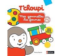 Nathan Gommettes Mes gommettes T'choupi – Les formes – Plus de 100 repositionnables – Dès 2 ans