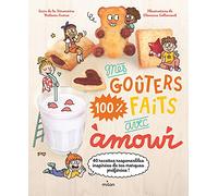 Mes goûters 100 % faits avec amour