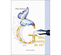 Mes gouttes de vie - Flora Frattini - Amalthee - broché - Nouvelles