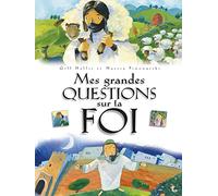 Mes grandes questions sur la foi