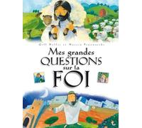 Mes Grandes Questions Sur La Foi