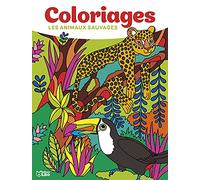 Mes Grands coloriages - Les animaux sauvages - Dès 6 ans