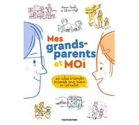 Mes Grands-Parents Et Moi - Un Cahier À Remplir Ensemble Pour Mieux Se Connaître