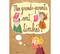 Mes Grands-Parents Sont Timbrés !