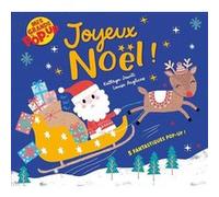 Mes grands pop up - joyeux noël ! Kathryn Jewitt (Auteur), Louise Anglicas (Illustration)