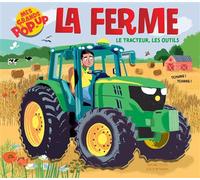 Mes grands pop-up - la ferme - le tracteur, les outils - Ela Smietanka - 1 2 3 Soleil - cartonné - Album jeunesse