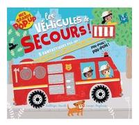 Mes grands pop-up - Les véhicules de secours Louise Anglicas (Illustration), Kathryn Jewitt (Auteur)