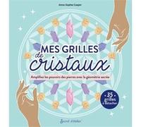 Mes grilles de cristaux Anne-Sophie Casper (Auteur)