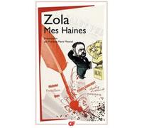 Mes Haines Émile Zola (Auteur), François-Marie Mourad (Edité par)