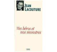 Mes Héros Et Nos Monstres Ou Le Temps Des Démiurges