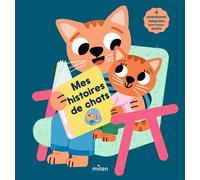 Mes histoires de chats - Emmanuelle Cabrol - Milan Eds - cartonné - Album éveil dès la naissance