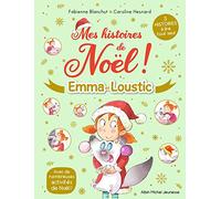 Mes histoires de Noël !: Emma et Loustic