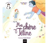 Mes histoires du calme - Ma chère tétine - Héloïse Junier - Hatier Jeunesse - cartonné - Album jeunesse
