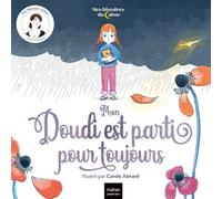 Mes histoires du calme - Mon Doudi est parti pour toujours - Héloïse Junier - Hatier Jeunesse - cartonné - Album jeunesse