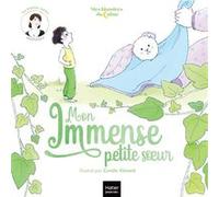 Mes histoires du calme - Mon immense petite soeur Héloïse Junier (Auteur), Carole Xénard (Illustration)