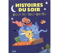 Mes histoires du soir : Histoires du Soir pour les Tout-Petits - Dès 18 mois