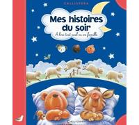 Mes Histoires Du Soir - La Petite Chatte Insupportable - J'ai Une Dent Qui Bouge - Plouf ! Dans Le Bain - Le Petit Loup De Mer