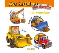 Mes histoires P tit garçon - le chantier