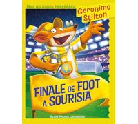 Mes histoires préférées - Finale de foot à Sourisia