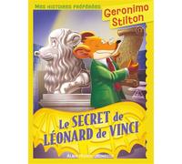 Mes histoires préférées - Le Secret de Léonard de Vinci - Geronimo Stilton - Albin Michel Jeunesse - broché - Roman cadet