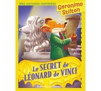 Mes histoires préférées - Le Secret de Léonard de Vinci Geronimo Stilton (Auteur), Marianne Faurobert (Traduction)