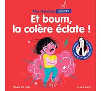 Mes histoires signées - Et boum la colère éclate ! - Marie Cao - Marabout - broché - Album jeunesse