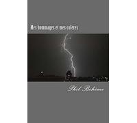 Mes hommages et mes coleres