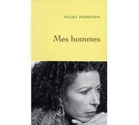 Mes hommes - Malika Mokeddem - Grasset - broché - Roman