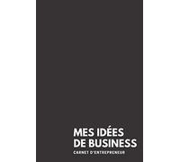 Mes idées business: Carnet d'entrepreneur