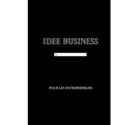 Mes idées Business - Mon carnet de business - Entrepreneurs - Livre 100 pages