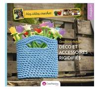 Mes idées crochet : décos et accessoires rigidifiés Cendrine Armani (Auteur)