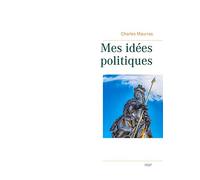 Mes idées politiques - Charles Maurras -1937