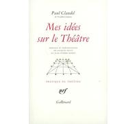Mes idées sur le Théâtre Paul Claudel (Auteur), Jacques Petit (Préface), Jean-Pierre Kempf (Préface)