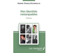 Mes identités remarquables Poèmes - Oumar Sivory Doumbouya - L'harmattan - broché - Poésie