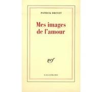 Mes images de l'amour Patrick Drevet (Auteur)
