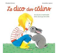 Mes imagiers tout carrés - Le dico des câlins Amandine Laprun (Auteur), Elisabeth Brami (Illustration)
