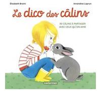 Mes imagiers tout carrés - Le dico des câlins Amandine Laprun (Auteur), Elisabeth Brami (Illustration)