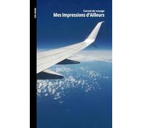 Mes Impressions d'Ailleurs: Carnet de voyage - Édition UN MOIS