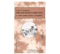 Mes inconnus chez eux Mon amie Fatou, citadine - Tome I - Lucie Cousturier - L'harmattan - broché - Récit